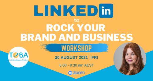 LinkedIn to Rock your Brand and Business - Online
